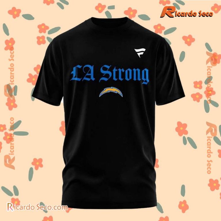 Los Angeles Chargers LA Strong Unisex T-shirt-b ODMWpw5