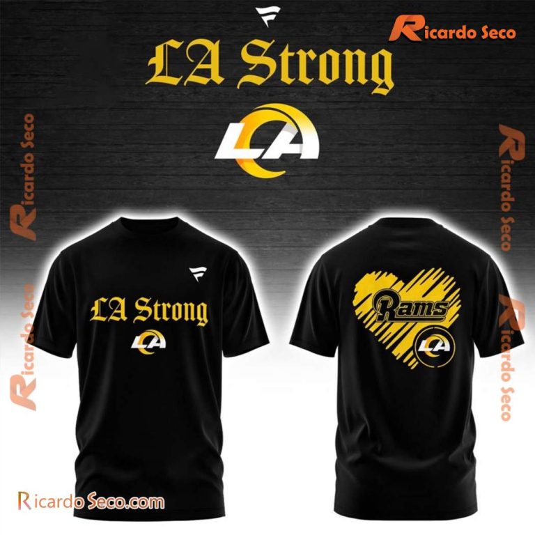 Los Angeles Rams LA Strong Unisex T-shirt JsRYNIy