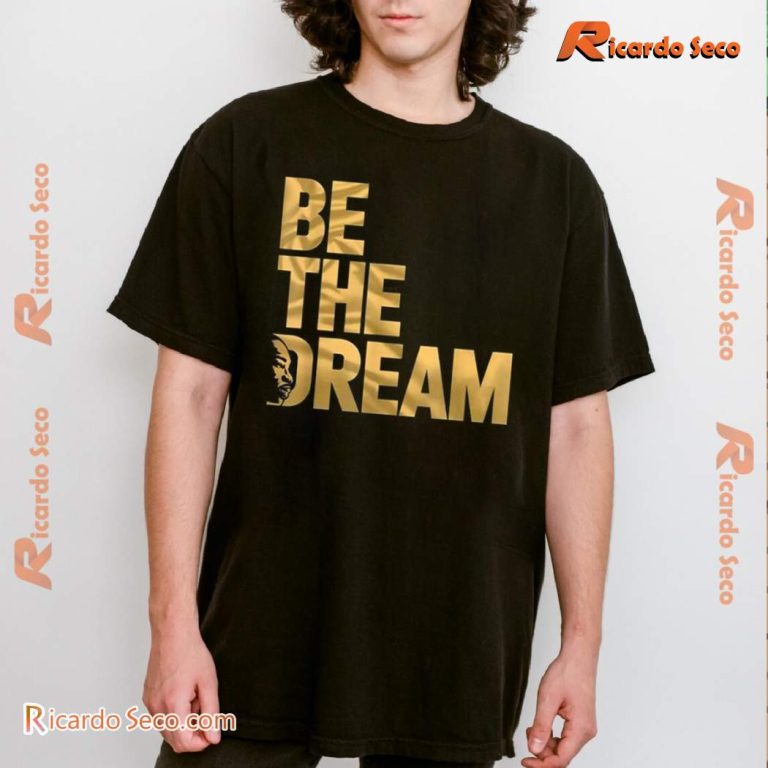 MLK Day Be The Dream Classic Men Shirt 4QeXiK6