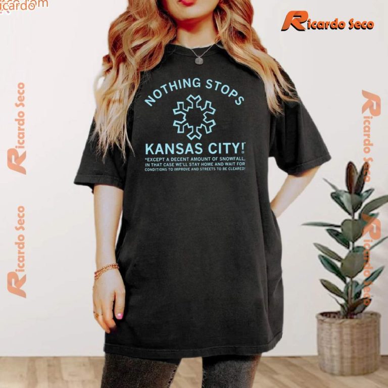 Nothing Stops Kansas City Unisex T-shirt mx8yPKo