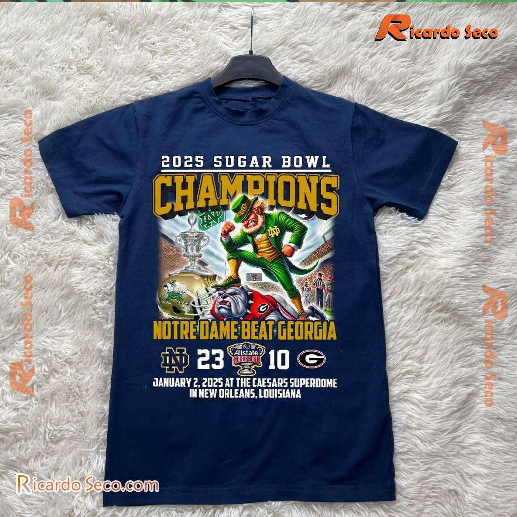 Notre Dame Fighting Irish Beat Georgia 2025 Sugar Bowl Champions T-shirt xsMRL9y