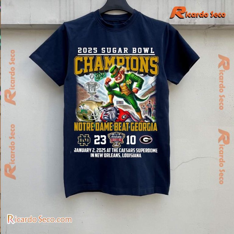 Notre Dame Fighting Irish Beat Georgia 2025 Sugar Bowl Champions T-shirt-b JPf7QR0