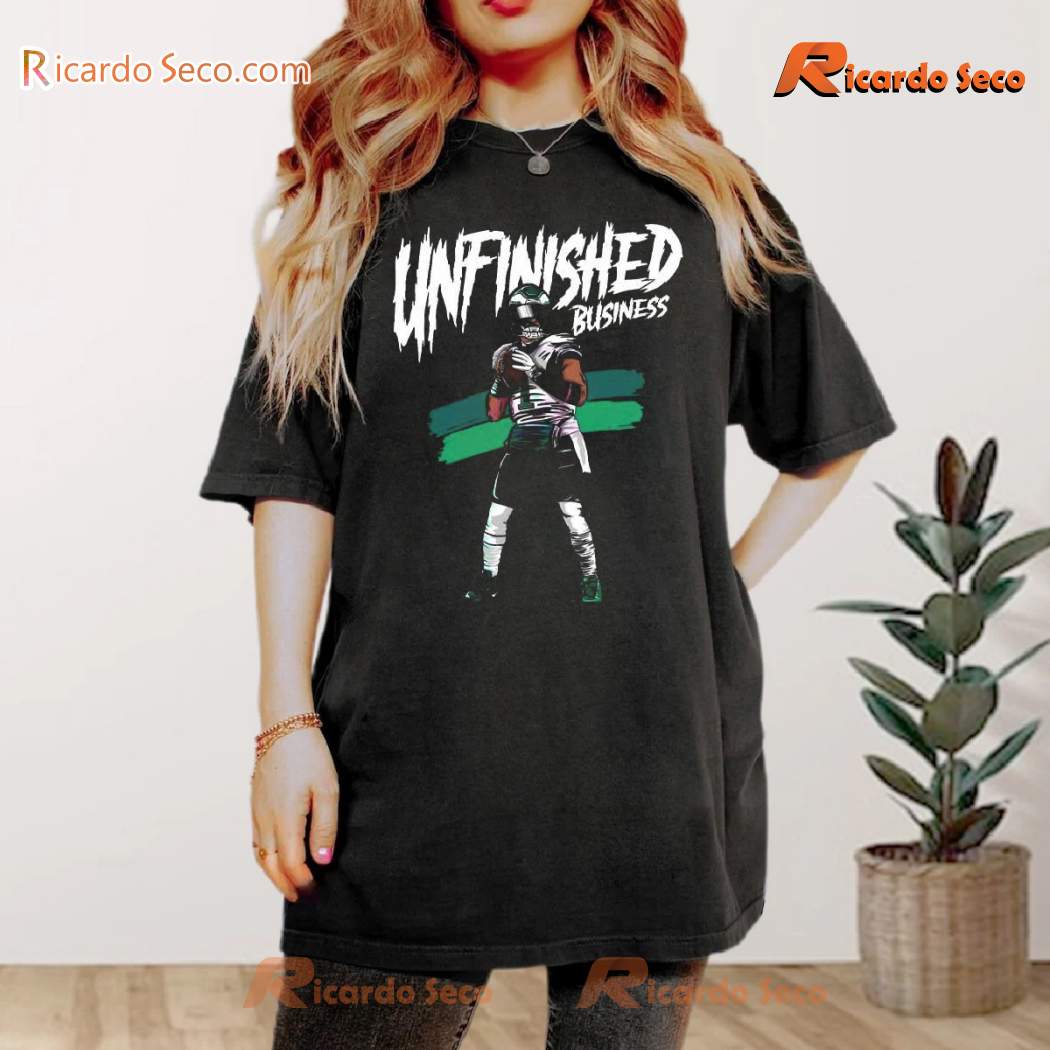 Philadelphia Eagles Jalen Hurts Unfinished Business Unisex T-shirt Nx6Dp93