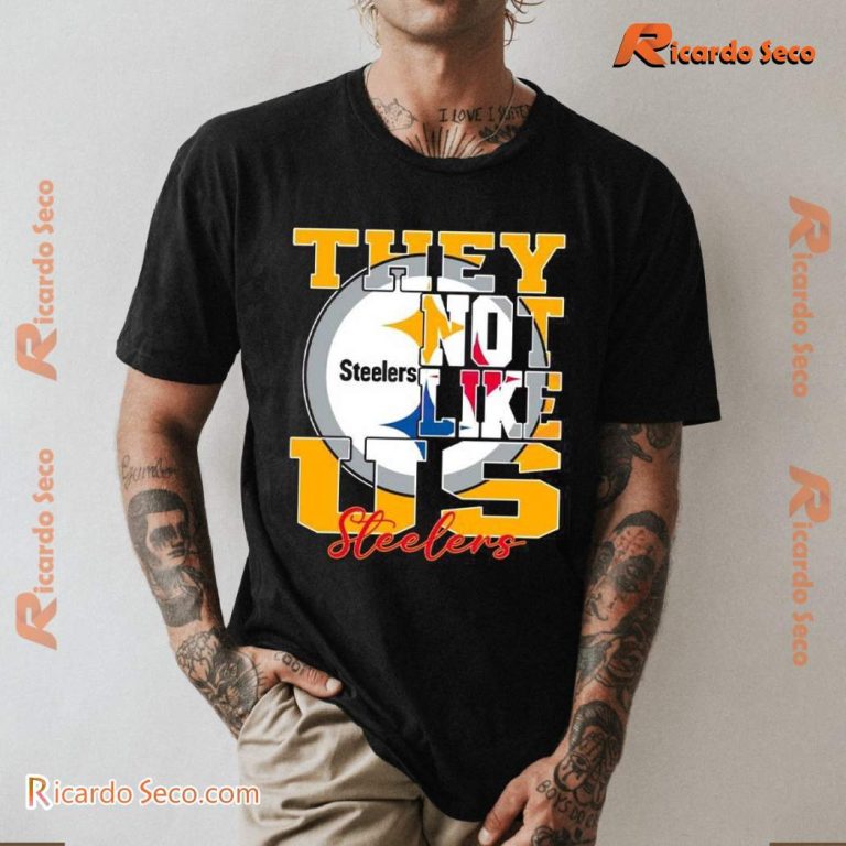 Pittsburgh Steelers They Not Like Us Unisex T-shirt-a 4NSDbI8