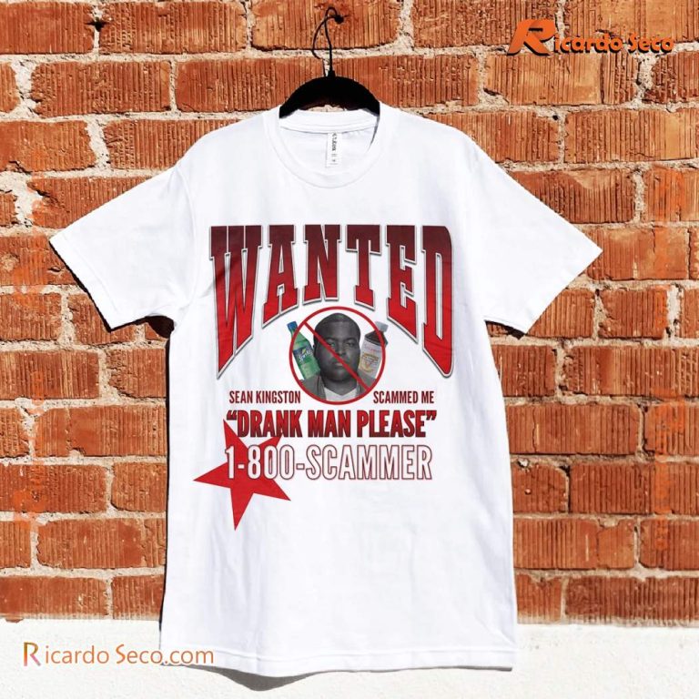 Sean Kingston Scammed Me Drank Man Please 1-800-scammer Unisex T-shirt w6HCgVB