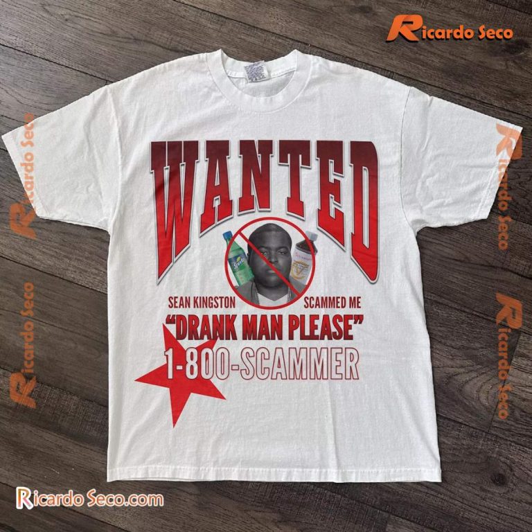 Sean Kingston Scammed Me Drank Man Please 1-800-scammer Unisex T-shirt-a Y0TCFLd