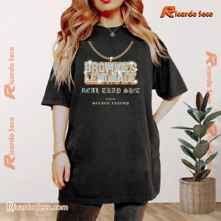 Brownies Lemonade B&l Real Trap Sh!t Unisex T-shirt OQisTwg