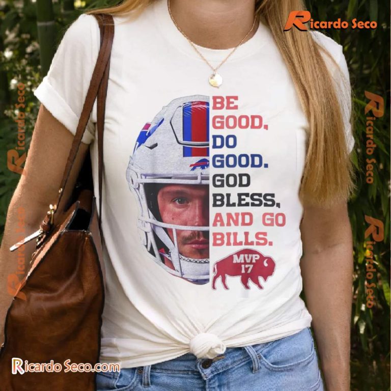 Buffalo Bills Be Good Do Good God Bless Go Bills Classic Men Shirt LKmEg2z