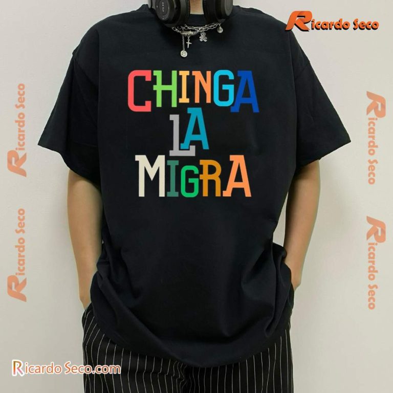 Chinga La Migra Ice Maga Republican Fascism Classic Men Shirt QiTl6e7