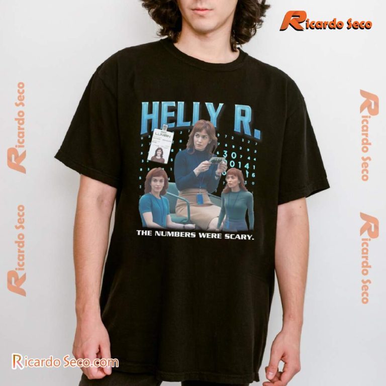 Helly R. The Numbers Were Scary T-shirt-b HheoN0W