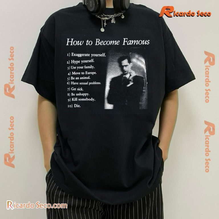 How To Become Famous Shirt-a jbXe7W9