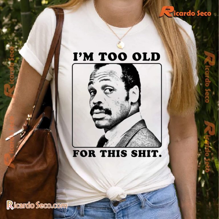 I'm Too Old For This Shirt Classic Men Shirt-a PQlXy2C