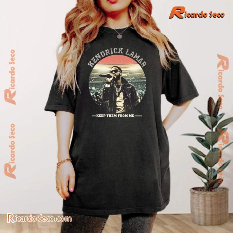 Kendrick Lamar Keep Them From Me Super Bowl Halftime 2025 Unisex T-shirt-a 43vKI1h