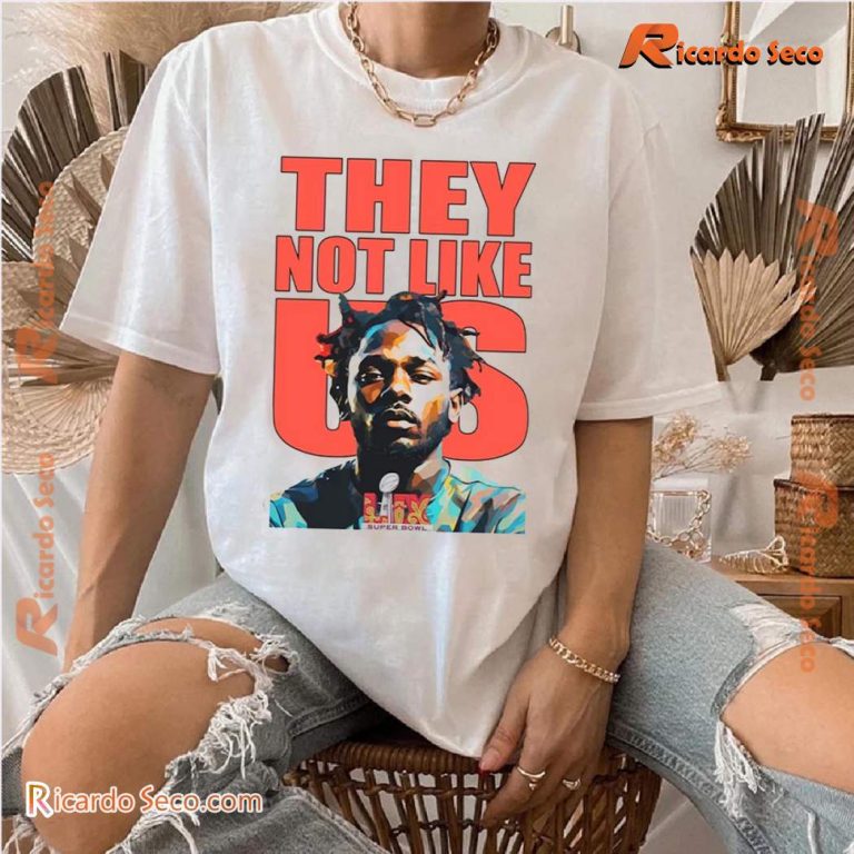 Kendrick Lamar Super Bowl 2025 They Not Like Us Unisex T-shirt kJDTlzN