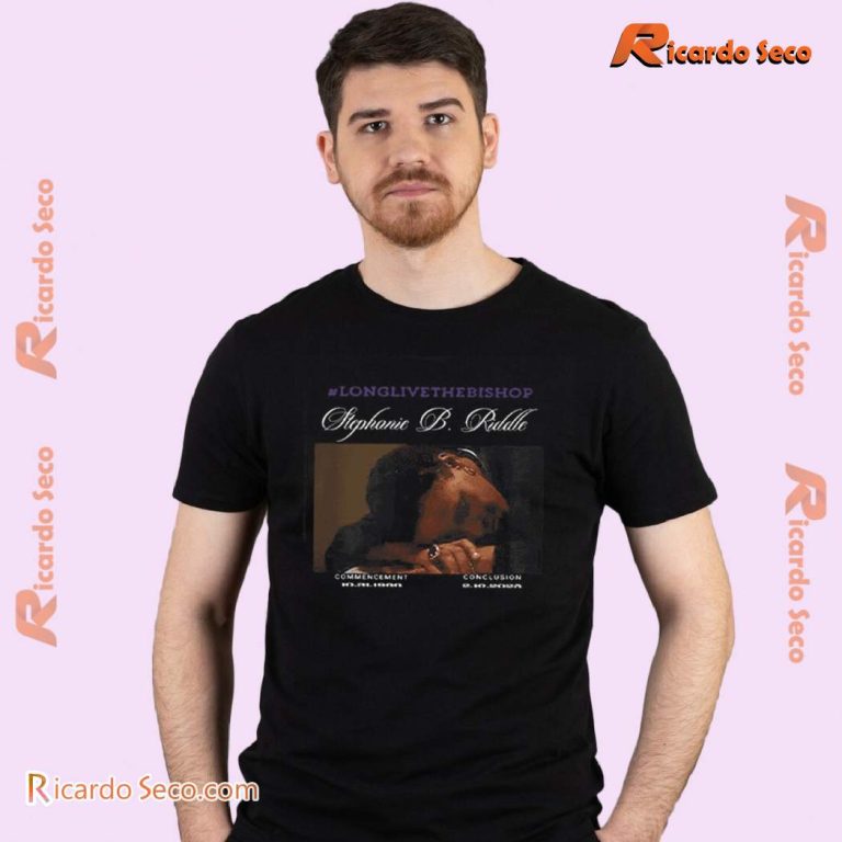 Long Live The Bishop Stephanie B Riddle T-shirt-b QWavBLR