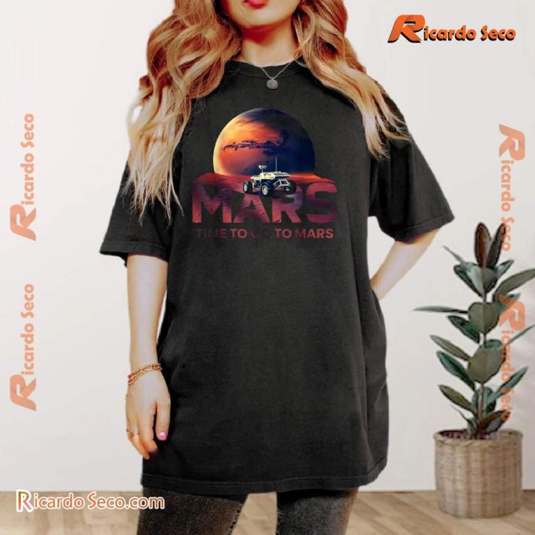 Mars Time To Go To Mars Shirt-b qeoRWzZ