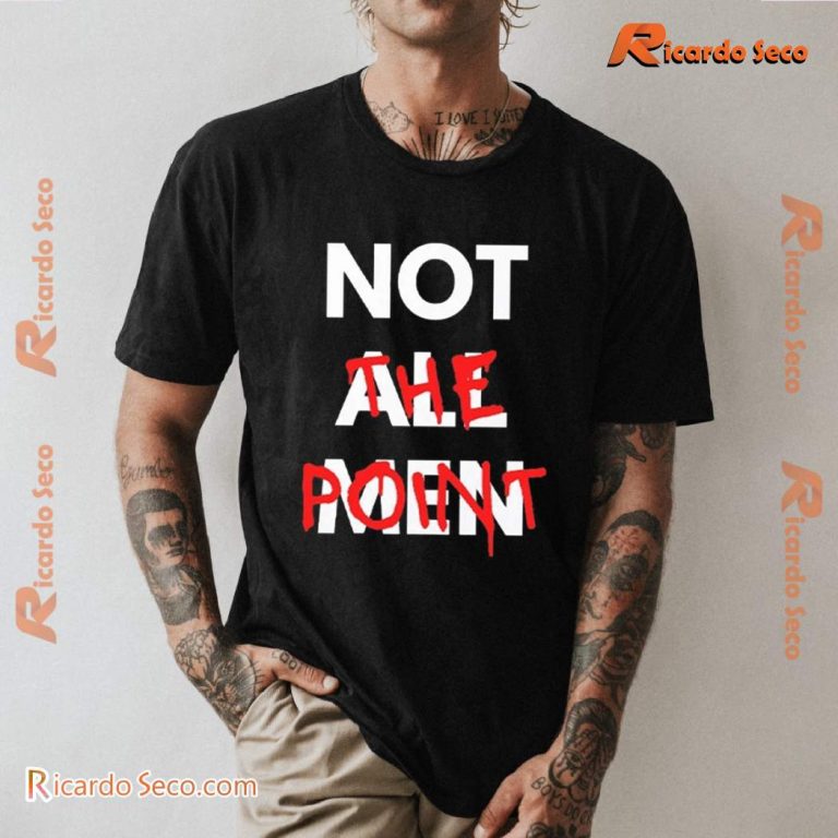 Not All Men Not The Point T-shirt-b IDsBKvp