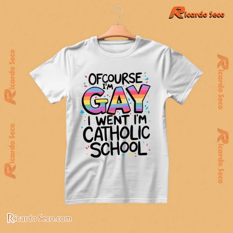 Of Course I'm Gay I Went To Catholic School Classic Men Shirt-a uJLZ6IF