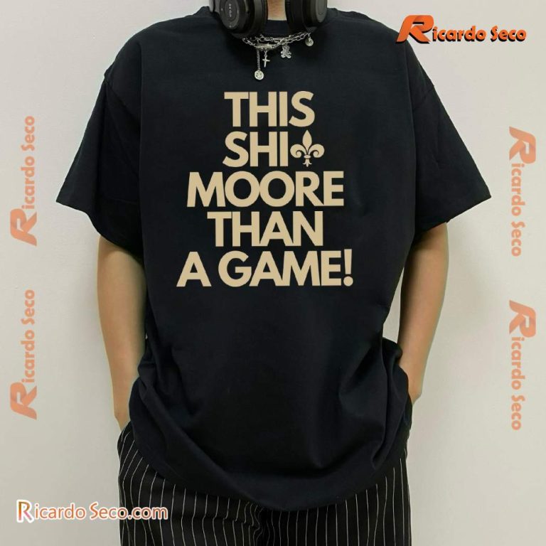 This Shit Moore Than A Game Classic Men Shirt-b Rvfb3lx