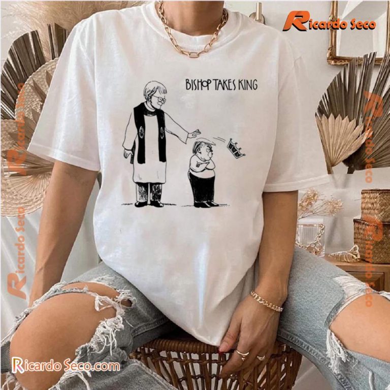 Trump Bishop Takes KingUnisex T-shirt-a YlFOc1h