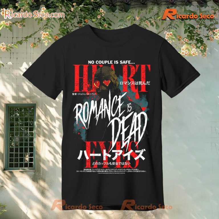 Heart Eyes No Couple Is Safe Romance Is Dead T-shirt m7gZYPw