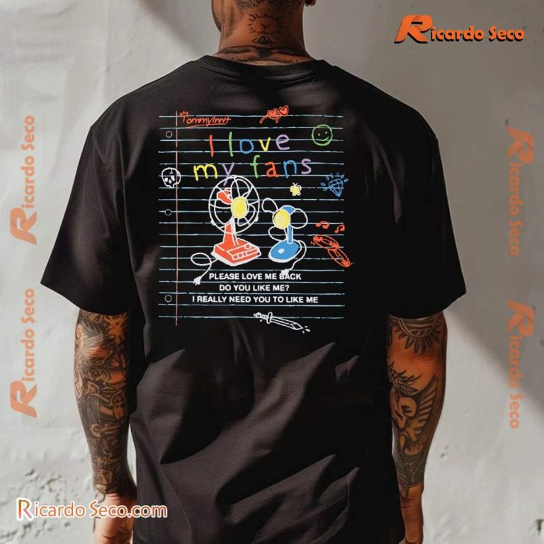 I Love My Fans Please Love Me Back T-shirt, Long Sleeve-x KUrIXDb