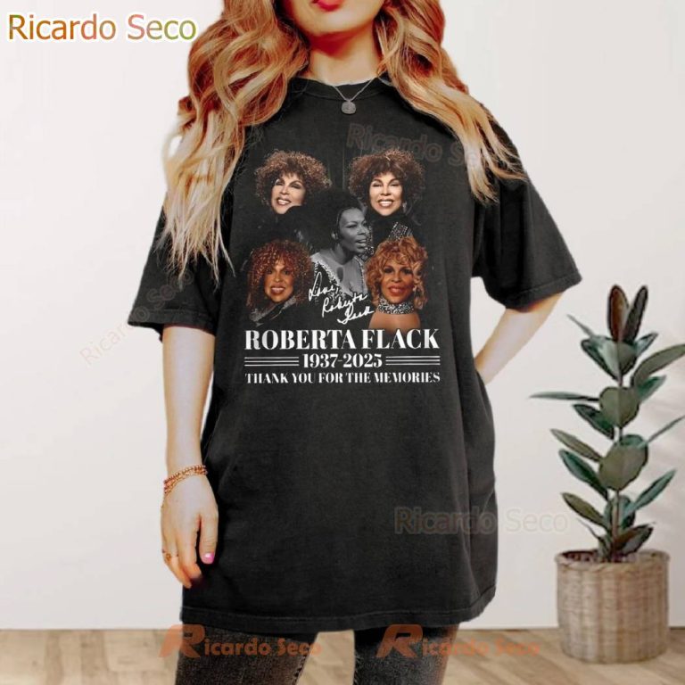 Roberta Flack 1937-2025 Thank You For The Memories T-shirt er2uPkF