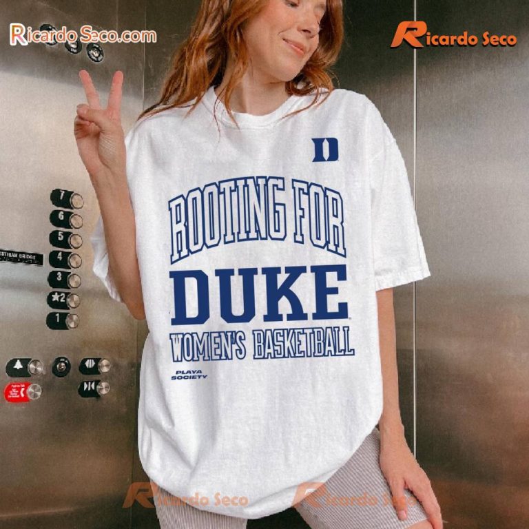 Rooting For Duke Women's Basketball Duke University T-shirt GxtMsnl