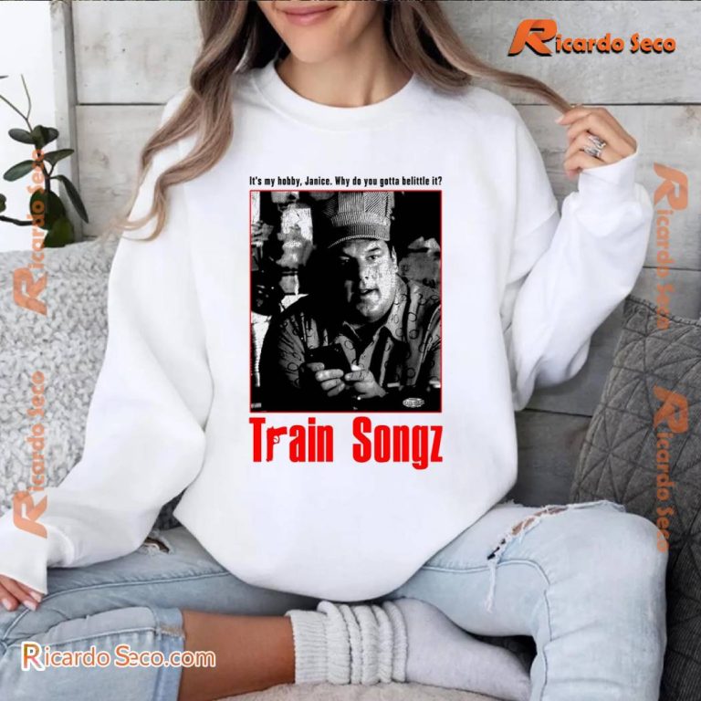 Train Songz It's My Hobby, Janice Why Do You Gotta Belittle It T-shirt-a rB5RHgX