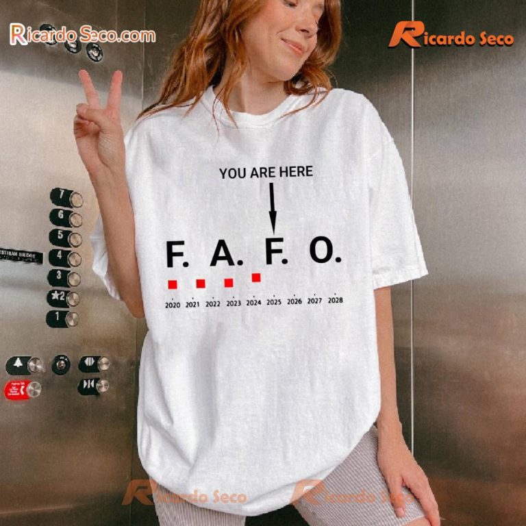 You Are Here Funny Around and Find Out F.A.F.O Unisex T-shirt-b iscorEk