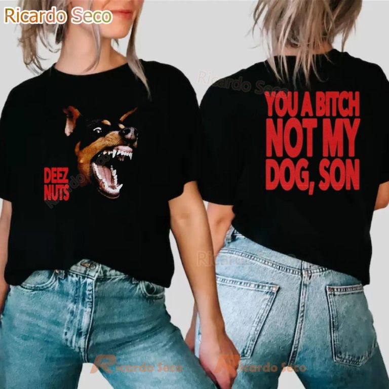 Deez Nuts Not My Dog T-shirt vH5LShM