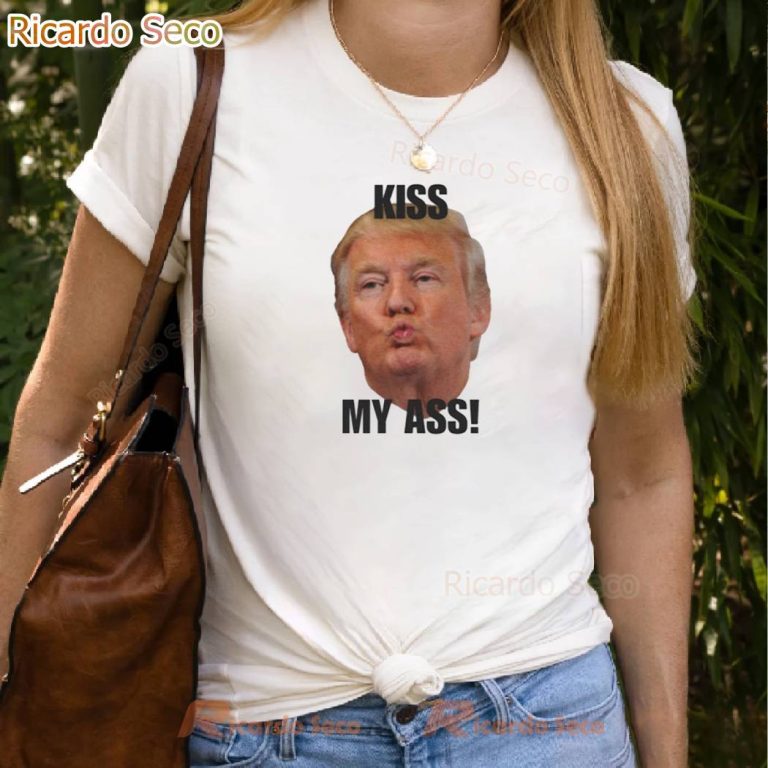 Donald Trump Kiss My Ass Unisex T-shirt A7LlJhd