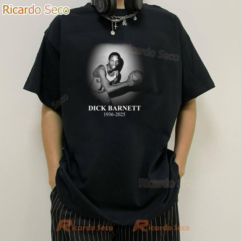 Rest In Peace Dick Barnett 1936-2025 T-shirt-b 0Qiatdq