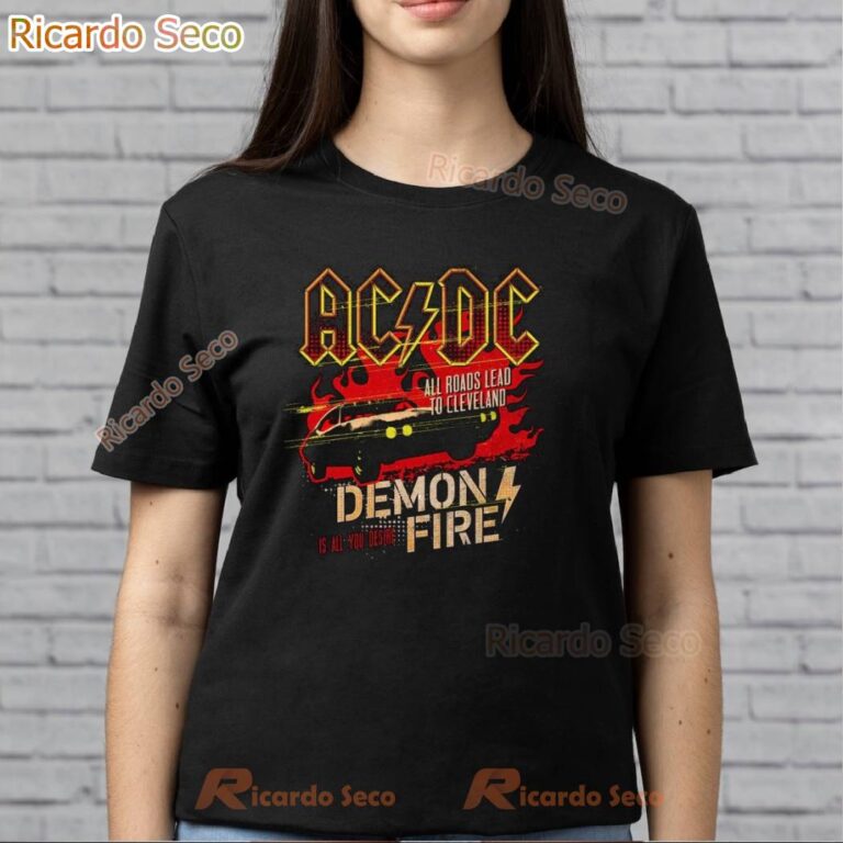 Acdc All Roads Lead To Cleveland Demon Fire Is All You Desire Pwr Up Tour 2025 T-shirt-b VXplYsa