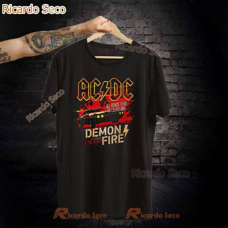 Acdc All Roads Lead To Cleveland Demon Fire Is All You Desire Pwr Up Tour 2025 T-shirt-c exFwW9h