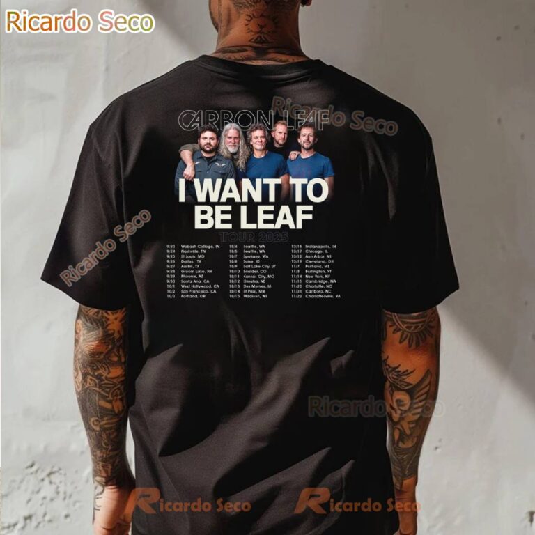 Carbon Leaf I Want To Be Leaf Tour 2025 T-shirt-c HtKVpFW