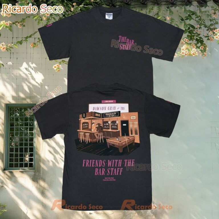 Dawson Gray Friends With The Bar Staff T-shirt X6mGFRn