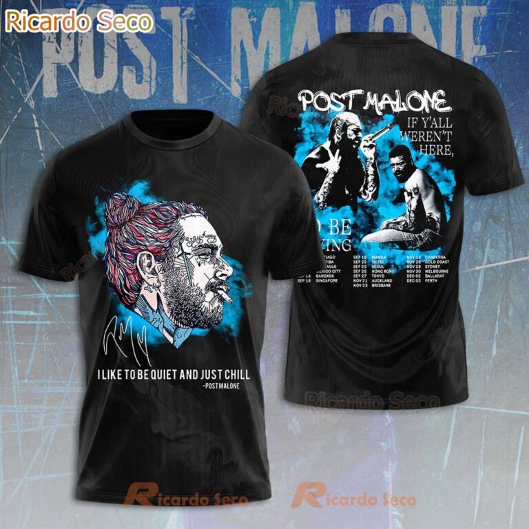 Post Malone I Like To Be Quiet And Just Chill Tour 2025 T-shirt 7uKaNOF