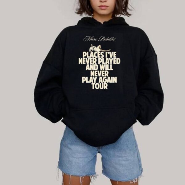 Marc Rebillet Places I Have Never Played And Will Never Play Again Tour 2025 T-shirt-b hQtl0gS