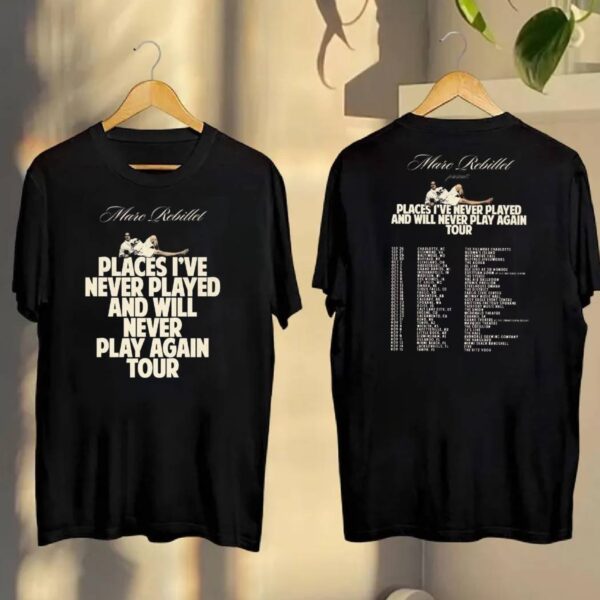 Marc Rebillet Places I Have Never Played And Will Never Play Again Tour 2025 T-shirt Ks6u0Em