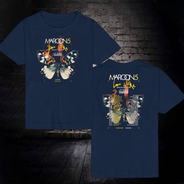 Maroon 5 Love Is Like 2025 Us Fall Tour T-shirt-a d05FVfD