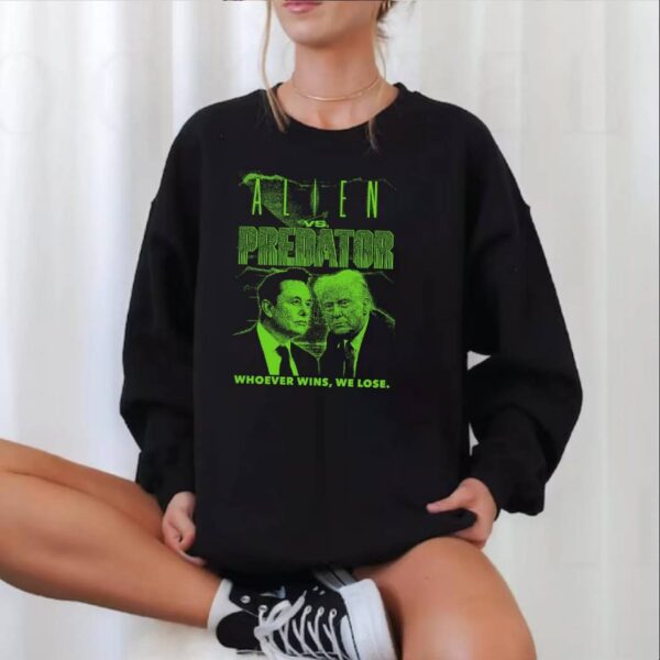 Trump X Elon Musk Alien Vs. Predator Whoever Wins, We Lose T-shirt-a ts4VUa5