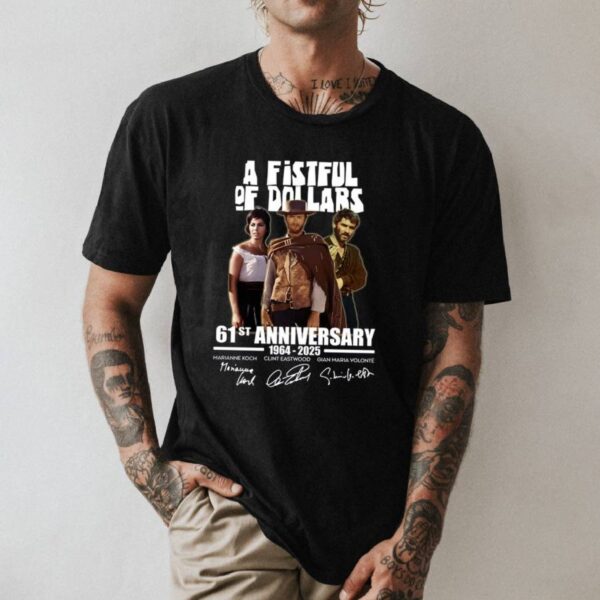 A Fistful Of Dollars 61st Anniversary 1964-2025 Signature T-shirt NrUeWB0