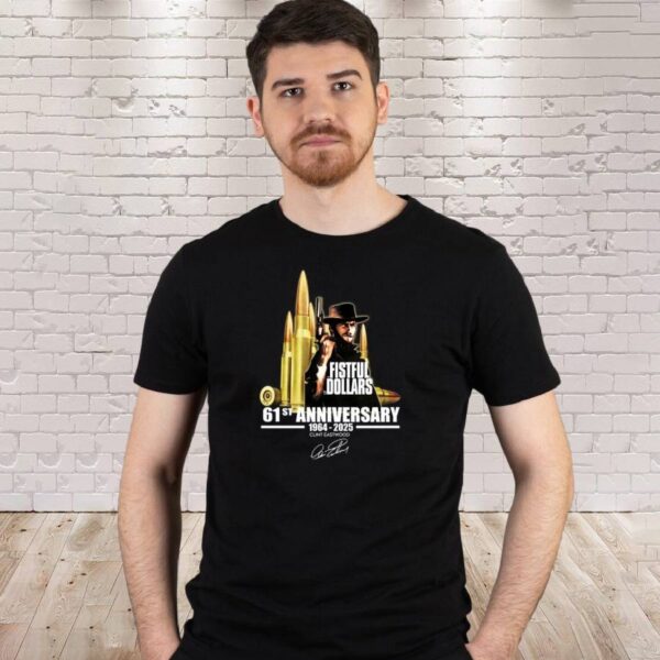 A Fistful Of Dollars 61st Anniversary 1964-2025 T-shirt-a 49rQlYG