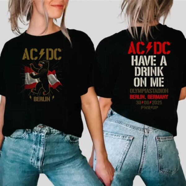 ACDC Have A Drink On Me Berlin Pwr Up Tour 2025 T-shirt-a FX0WxKa
