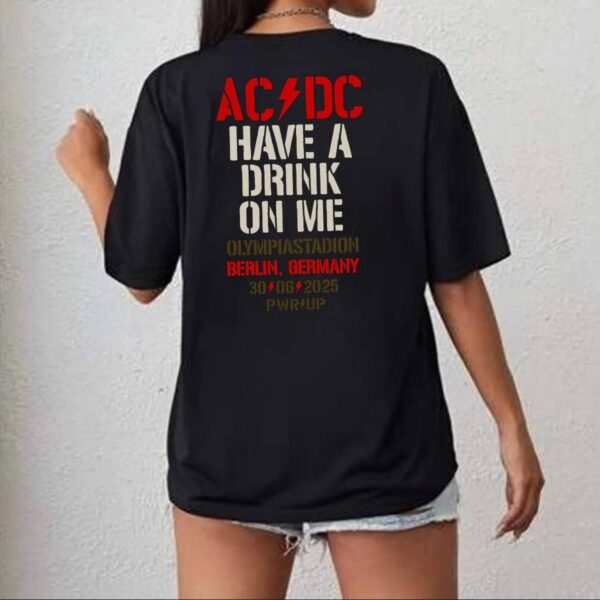 ACDC Have A Drink On Me Berlin Pwr Up Tour 2025 T-shirt-c oXHIa17