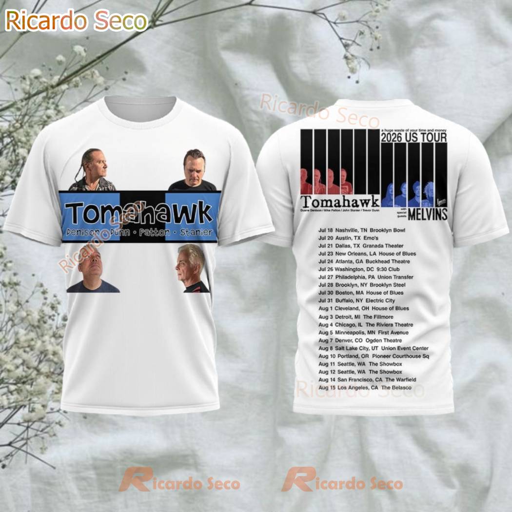 Tomahawk A Huge Waste Of Your Time & Money 2026 US Tour 3D T-shirt Tomahawk A Huge Waste Of Your Time & Money 2026 US Tour 3D T-shirt H7D3Pl4