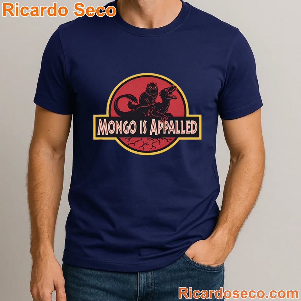 Mongo Is Appalled Custom Shirt Mongo Is Appalled Custom Shirt U4wx29F