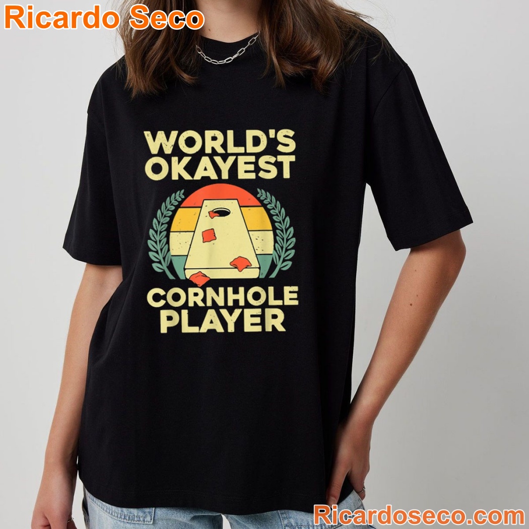 World's Okayest Cornhole Player Shirt-a uXMdJiC